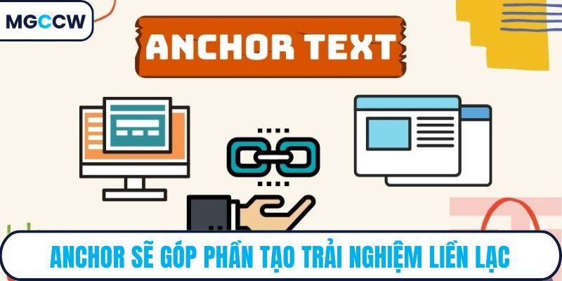 Anchor sẽ góp phần tạo trải nghiệm liền lạc