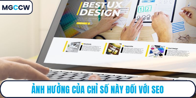 Ảnh hưởng của chỉ số này đối với SEO