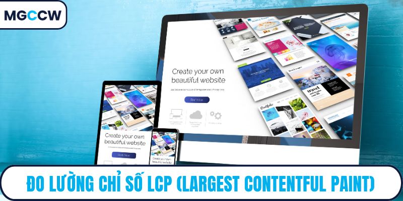 Đo lường chỉ số LCP (Largest Contentful Paint)