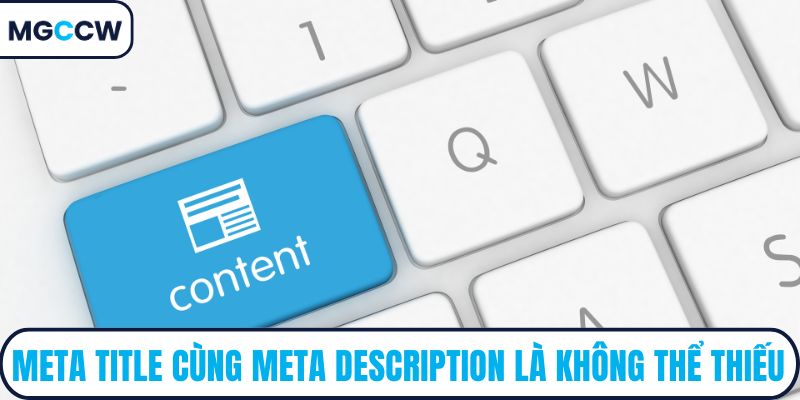 Meta title cùng meta description là không thể thiếu