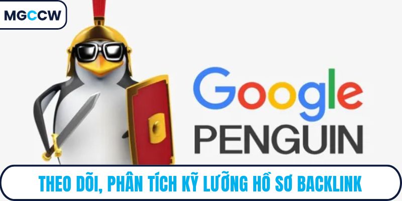 Theo dõi, phân tích kỹ lưỡng hồ sơ backlink