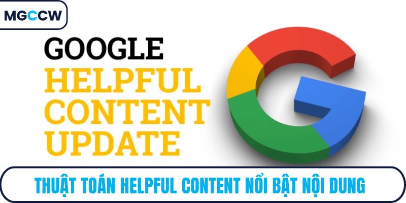 Thuật toán Helpful Content nổi bật nội dung 