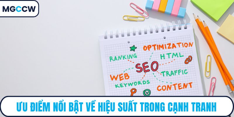Ưu điểm nổi bật về hiệu suất trong cạnh tranh