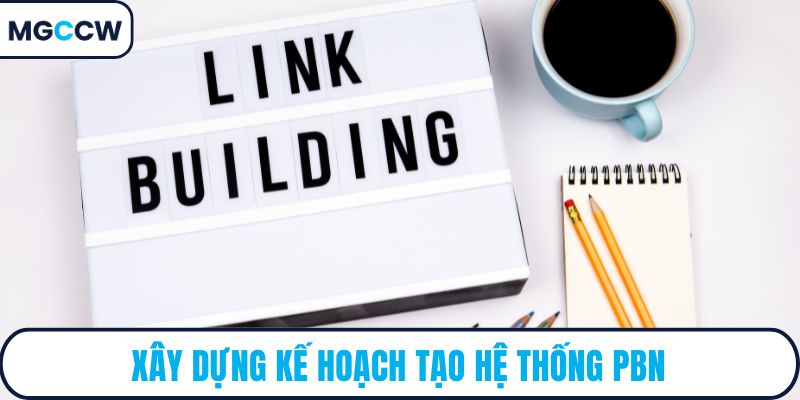 Xây dựng kế hoạch tạo hệ thống PBN